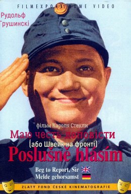 Друга частина пригод хороброго вояка Швейка - "Насмілююсь доповісти"