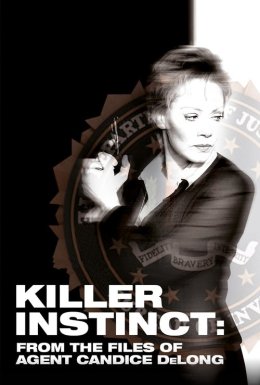 Інстинкт убивці: Із досьє агента Кендіс ДеЛонг