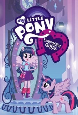 Моя Маленька Поні: Дівчата з Еквестрії